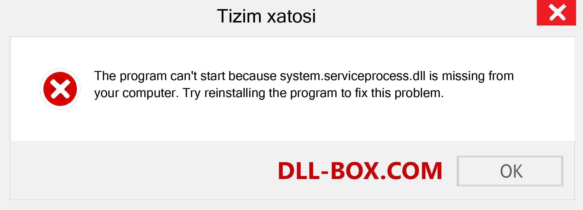 system.serviceprocess.dll fayli yo'qolganmi?. Windows 7, 8, 10 uchun yuklab olish - Windowsda system.serviceprocess dll etishmayotgan xatoni tuzating, rasmlar, rasmlar